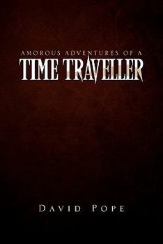 Paperback Amorous Adventures of a Time Traveller Book