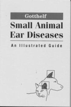 Paperback Small Animal Ear Diseases: An Illustrated Guide Book