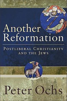 Paperback Another Reformation: Postliberal Christianity and the Jews Book