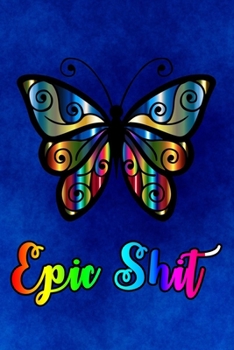 Epic shit colored  Butterfly: Cute Animals Lined Journal 120 (6x9)  Lined Pages for a Dream Diary or Journaling, with a mate blue texture Cover he Perfect Gift for Any Animals Lover