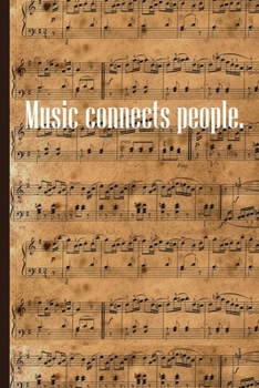 Paperback Music Connects People: Sheet music book DIN-A5 with 100 pages of empty staves for music students and composers to note music and melodies Book