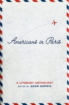 Hardcover Americans in Paris: A Literary Anthology: A Library of America Special Publication Book