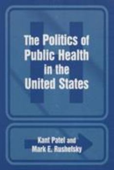 Paperback The Politics of Public Health in the United States Book