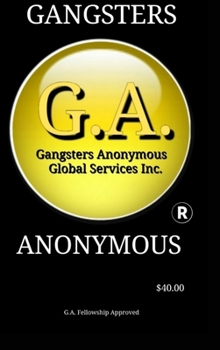 Hardcover Gangsters Anonymous 12 Steps and 12 Traditions Book