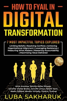 Paperback How to Fyail in Digital Transformation: 7 Most Impactful Topics Explored Book