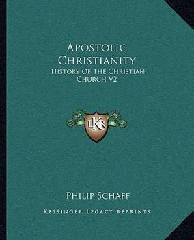 Paperback Apostolic Christianity: History Of The Christian Church V2 Book