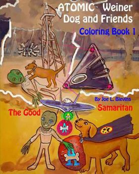 Paperback Atomic Weiner Dog and Friends Coloring Book 1: The Good Samaritan Book