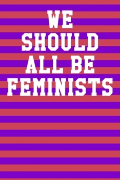 Paperback We Should All Be Feminists: Ukulele Tab Notebook 6"x9" 120 Pages Book