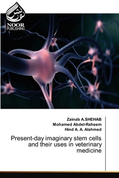 Paperback Present-day imaginary stem cells and their uses in veterinary medicine Book