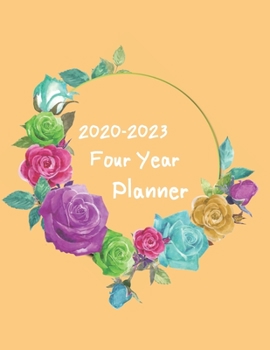 2020-2023 Four Year Planner: Daily Planner Four Year, Agenda Schedule Organizer Logbook and Journal Personal,  48 Months Calendar, 4 Year Appointment, 8.5" x 11", 206 Pages