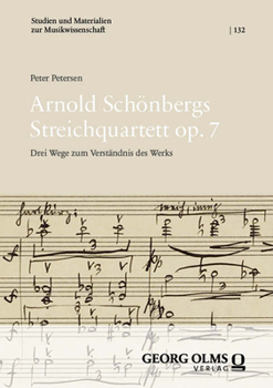 Paperback Arnold Schonbergs Streichquartett Op. 7: Drei Wege Zum Verstandnis Des Werks [German] Book