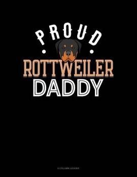 Paperback Proud Rottweiler Daddy: 8 Column Ledger Book
