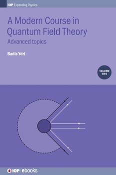 Hardcover A Modern Course in Quantum Field Theory, Volume 2: Advanced topics Book