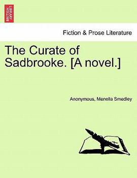 Paperback The Curate of Sadbrooke. [A Novel.] Book