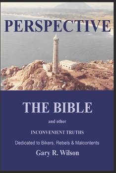 Paperback Perspective: The Bible and Other Inconvenient Truths Book
