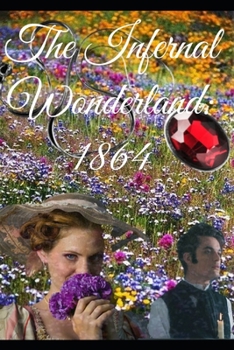 Paperback The Infernal Wonderland: 1864 Book