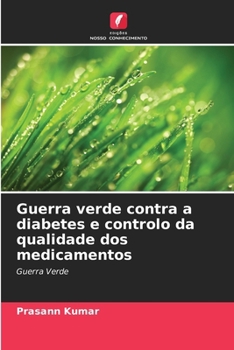 Paperback Guerra verde contra a diabetes e controlo da qualidade dos medicamentos [Portuguese] Book