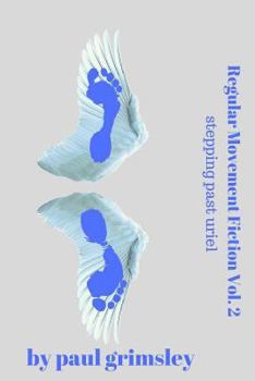 Paperback Regular Movement Fiction Vol. 2: Stepping Past Uriel Book