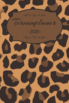 Terminplaner 2020: Familienplaner, Terminplaner, Terminkalender, Tagesplaner und Kalender 2020 zum planen, organisieren und notieren mit Notizen, ... ToDo Listen mit 365 Seiten (German Edition)