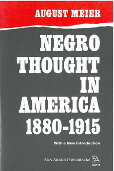 Paperback Negro Thought in America, 1880-1915: Racial Ideologies in the Age of Booker T. Washington Book