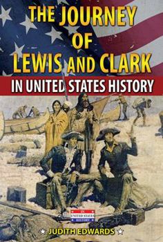 The Journey of Lewis and Clark in United States History - Book  of the In United States History