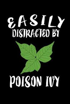 Paperback Easily Distracted By Poison Ivy: Animal Nature Collection Book