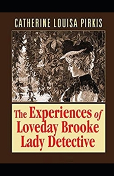 The Experiences of Loveday Brooke, Lady Detective Illustrated