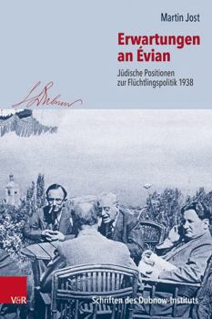 Hardcover Erwartungen an Evian: Judische Positionen Zur Fluchtlingspolitik 1938 [German] Book