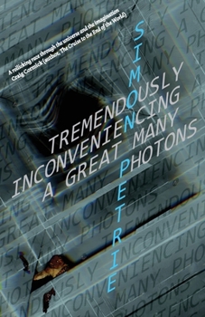 Paperback Tremendously Inconveniencing A Great Many Photons Book