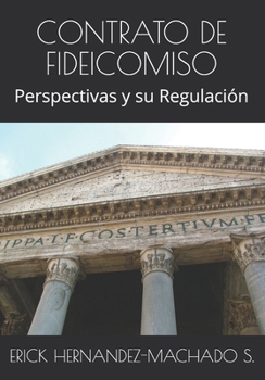 Paperback El Contrato de Fideicomiso: Perspectivas y su Regulación [Spanish] Book