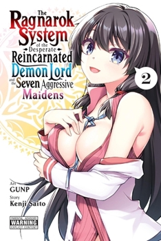 Paperback The Ragnarok System of the Desperate Reincarnated Demon Lord and the Seven Aggressive Maidens, Vol. 2 Book