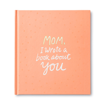 Hardcover Mom, I Wrote a Book about You Book