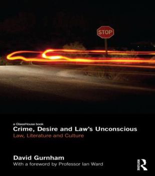 Paperback Crime, Desire and Law's Unconscious: Law, Literature and Culture Book