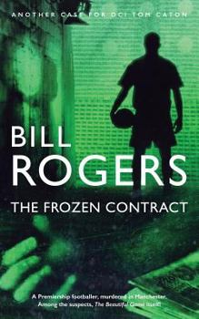 The Frozen Contract - Book #7 of the DCI Tom Caton Manchester