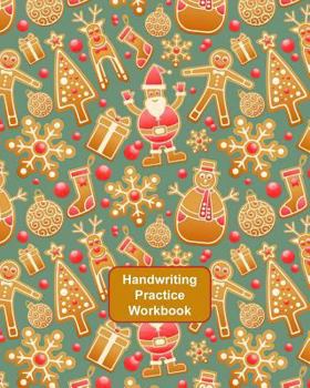 Handwriting Practice Workbook : Letter Tracing - Full Alphabet Sheets with Pictures. Improve Your Child's Writing Skills - Useful for All Ages - Xmas Gingerbread Men Cover