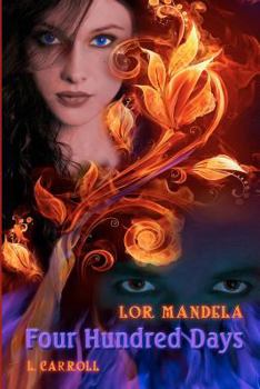 Four Hundred Days - Book #2 of the Lor Mandela