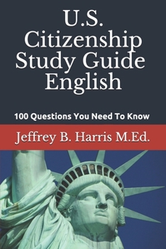 Paperback U.S. Citizenship Study Guide - English: 100 Questions You Need To Know Book