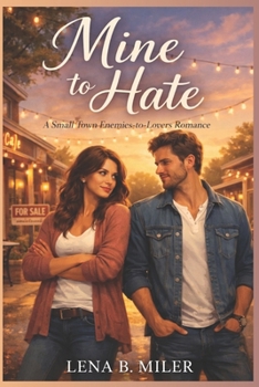Paperback Mine to Hate: A Small Town Enemies-to-Lovers Romance Book