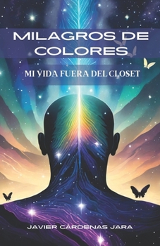 Paperback Milagros de Colores: Mi vida fuera del closet [Spanish] Book