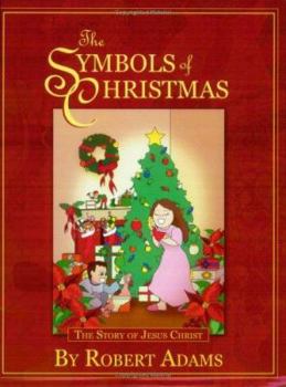 Paperback The Symbols Of Christmas: The Story Of Jesus Christ Book
