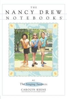 The Singing Suspects - Book #67 of the Nancy Drew: Notebooks
