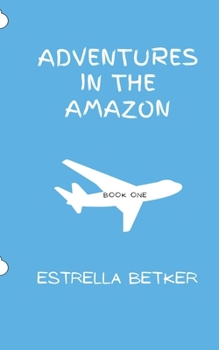 Paperback Adventures in the Amazon: Book One Book