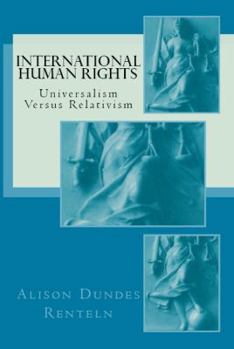 Paperback International Human Rights: Universalism Versus Relativism Book