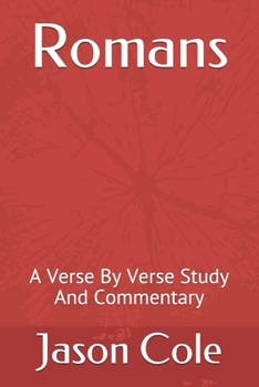 Paperback Romans: A Verse By Verse Study And Commentary Book