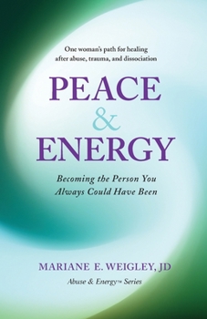 Paperback Peace & Energy: Becoming the Person You Always Could Have Been Book