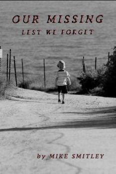 Perfect Paperback Our Missing: Lest We Forget Book