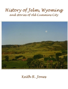 Paperback History of Jelm, Wyoming, Vol. 1 Book