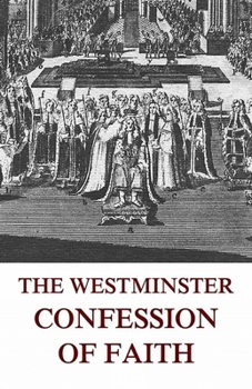 Paperback The Westminster Confession of Faith Illustrated Book