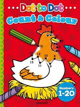 Paperback Dot to Dot - Count to 20, and Color: Join the Dots to Complete the Hidden Picture Book