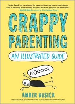 Hardcover Crappy Parenting: An Illustrated Guide Book